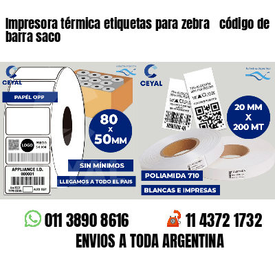 Impresora térmica etiquetas para zebra  código de barra saco